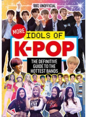 More Idols of K-Pop - 100% Unofficial