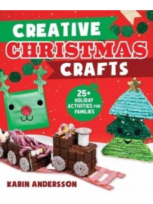 Creative Christmas Crafts 25+ Holiday Activities for Families