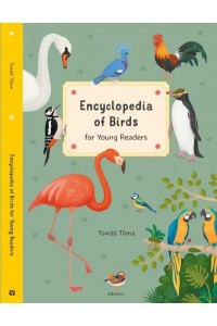 Encyclopedia of Birds for Young Readers - Encyclopedias for Young Readers