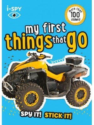 My First Things That Go Spy It! Stick It! - Collins Michelin I-SPY Guides