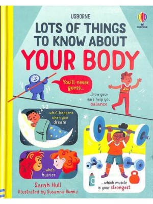 Lots of Things to Know About Your Body - Lots of Things to Know