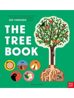 The Tree Book Discover the Amazing World of Trees With Incredible See-Through Pages! - Hannah Alice Series