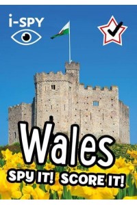 I-SPY Wales Spy It! Score It! - Collins Michelin I-SPY Guides