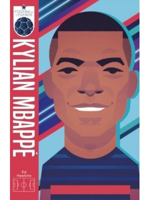 Kylian Mbappe - Football Legends