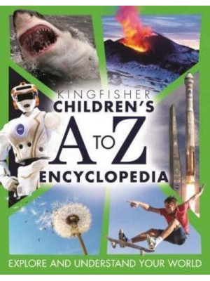 Children's A to Z Encyclopedia - Kingfisher Encyclopedias