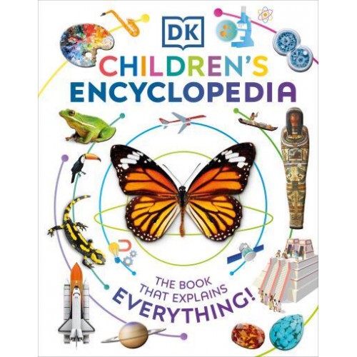 DK Children's Encyclopedia The Book That Explains Everything!