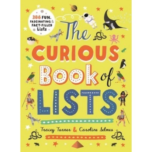 The Curious Book of Lists 263 Fun, Fascinating, and Fact-Filled Lists - Curious Lists