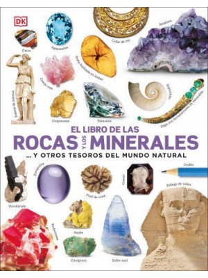 El Libro De Las Rocas Y Los Minerales ...Y Otros Tesoros Del Mundo Natural