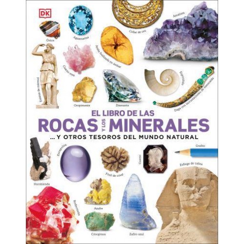 El Libro De Las Rocas Y Los Minerales ...Y Otros Tesoros Del Mundo Natural