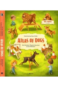 Atlas of Dogs - Atlases of Animal Companions