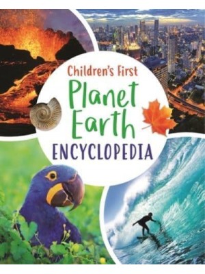 Children's First Planet Earth Encyclopedia - Arcturus First Encyclopedias