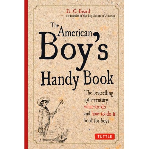 The American Boy's Handy Book