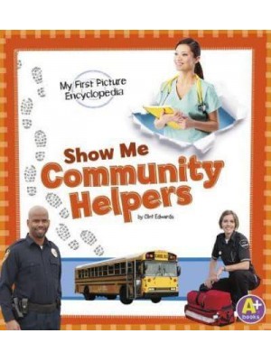 Show Me Community Helpers - My First Picture Encyclopedias