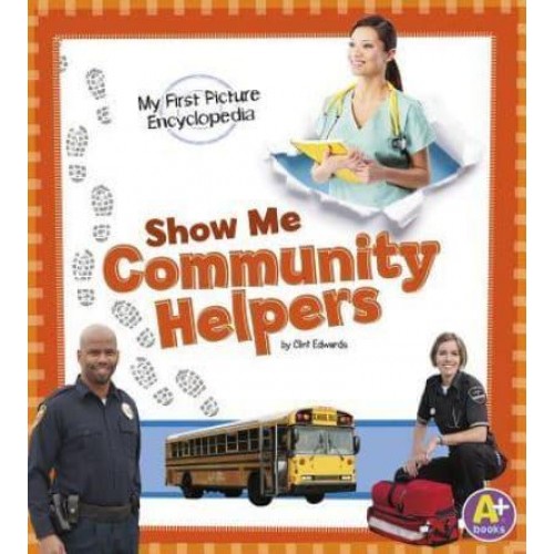 Show Me Community Helpers - My First Picture Encyclopedias