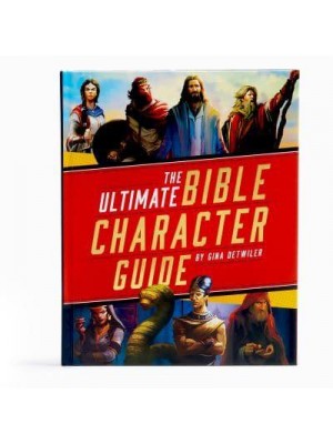 The Ultimate Bible Character Guide