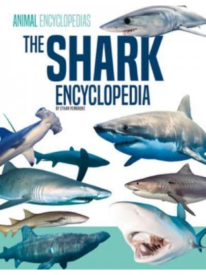 The Shark Encyclopedia for Kids - Encyclopedias for Kids