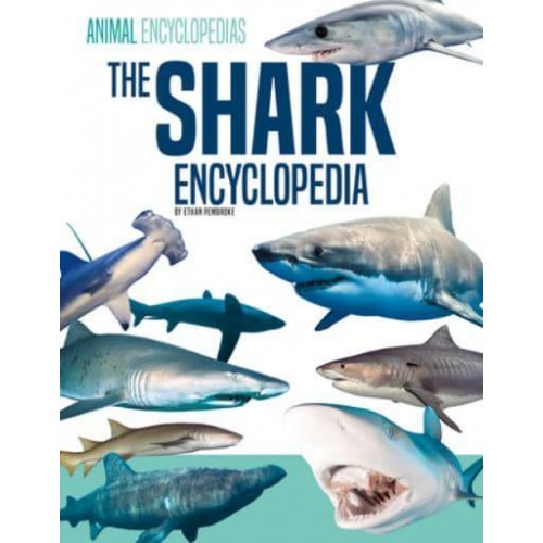 The Shark Encyclopedia for Kids - Encyclopedias for Kids