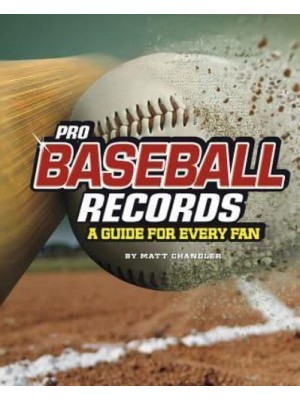 Pro Baseball Records A Guide for Every Fan - Ultimate Guides to Pro Sports Records