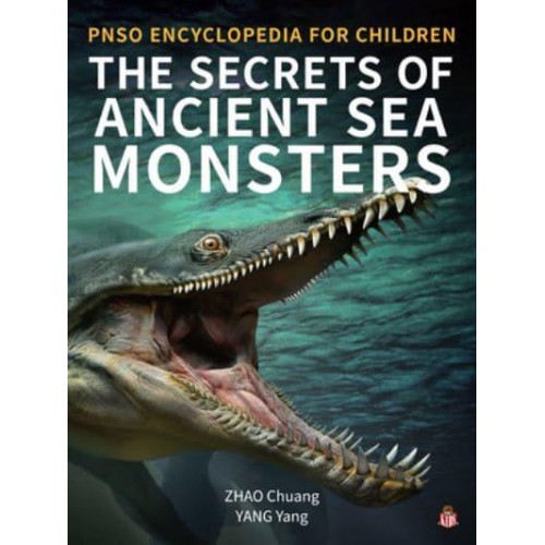 The Secrets of Ancient Sea Monsters PNSO Encyclopedia for Children - PNSO Encyclopedia for Children