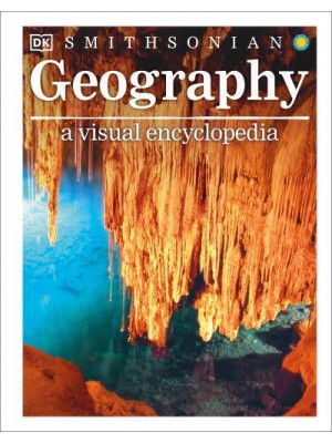 Geography A Visual Encyclopedia - Visual Encyclopedia