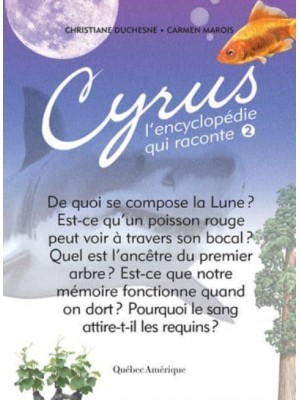 Cyrus 2 L'Encyclopédie Qui Raconte - Cyrus, l'Encyclopédie Qui Raconte
