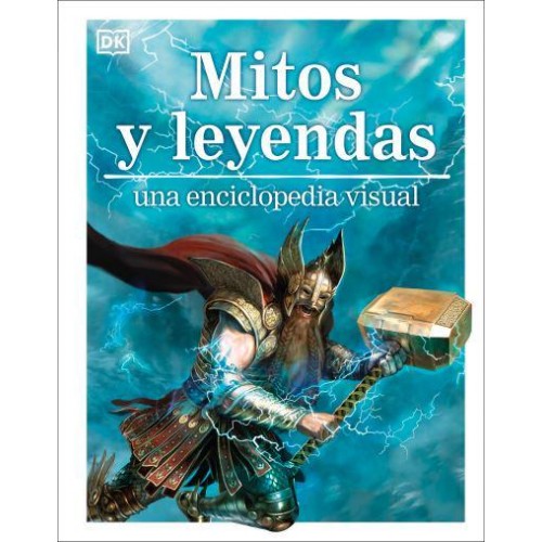 Mitos Y Leyendas Una Enciclopedia Visual - Visual Encyclopedia