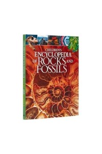 Children's Encyclopedia of Rocks and Fossils - Arcturus Children's Reference Library