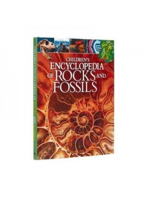 Children's Encyclopedia of Rocks and Fossils - Arcturus Children's Reference Library