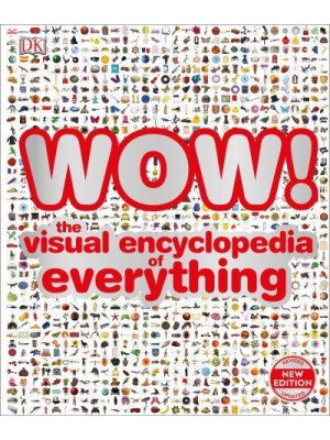 Wow! The Visual Encyclopedia of Everything
