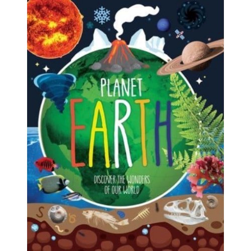 Planet Earth Discover the Wonders of Our World - Little Genius Visual Encyclopedias