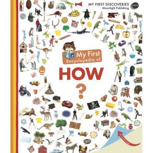 My First Encyclopedia of How? - My First Encyclopedias