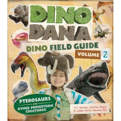 Dino Dana Volume 2 Dino Field Guide - Dino Dana