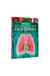 Children's Human Body Encyclopedia - Arcturus Children's Reference Library