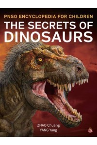 The Secrets of Dinosaurs - PNSO Encyclopedia for Children