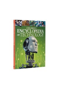 Children's Encyclopedia of Technology - Arcturus Children's Reference Library