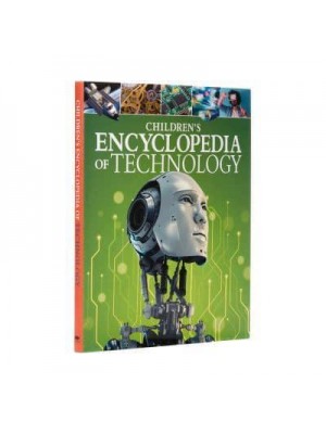 Children's Encyclopedia of Technology - Arcturus Children's Reference Library