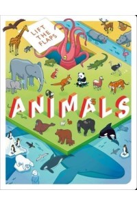 Lift the Flaps: Animals