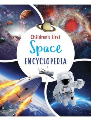 Children's First Space Encyclopedia - Arcturus First Encyclopedias