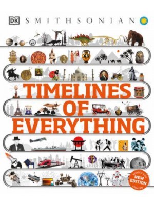 Timelines of Everything From Woolly Mammoths to World Wars - DK Timelines Children