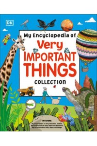 My Encyclopedia of Very Important Things Collection Very Important Things, Dinosaurs and Animals - My Very Important Encyclopedias