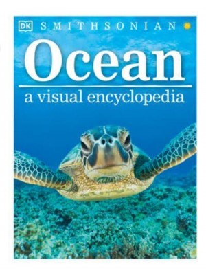 Ocean A Visual Encyclopedia - Visual Encyclopedia