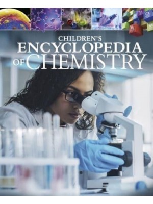 Children's Encyclopedia of Chemistry - Arcturus Children's Reference Library