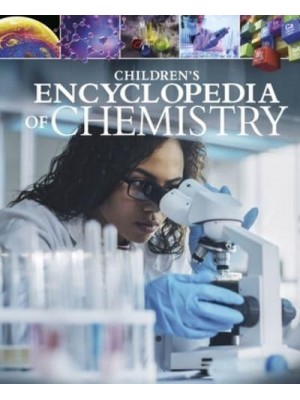 Children's Encyclopedia of Chemistry - Arcturus Children's Reference Library