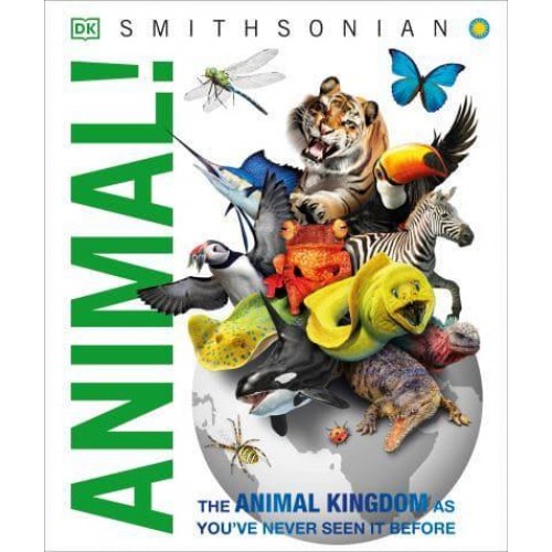 DK Smithsonian Knowledge Encyclopedia. Animal! - Knowledge Encyclopedias