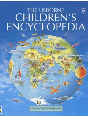 The Usborne Children's Encyclopedia - Usborne Miniature Editions