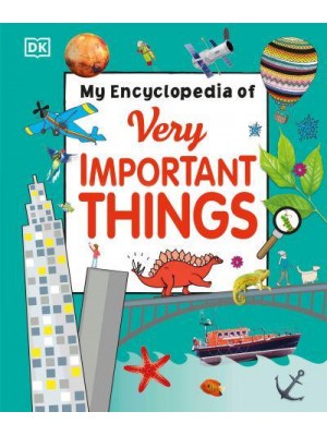My Encyclopedia of Very Important Things - My Very Important Encyclopedias