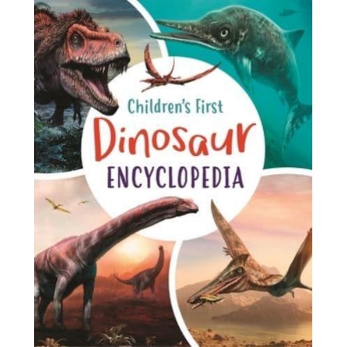 Children's First Dinosaur Encyclopedia - Arcturus First Encyclopedias