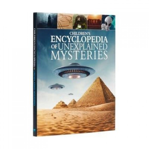 Children's Encyclopedia of Unexplained Mysteries - Arcturus Children's Reference Library