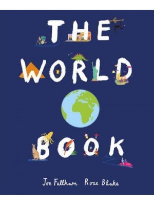 The World Book Explore the Facts, Stats and Flags of Every Country
