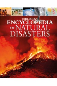 Children's Encyclopedia of Natural Disasters - Arcturus Children's Reference Library